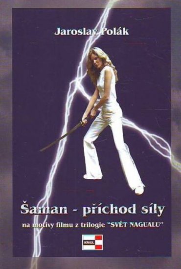 Šaman - příchod síly - Jaroslav Polák. - Kliknutím na obrázek zavřete