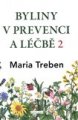 Byliny v prevenci a léčbě 2 - Maria Treben