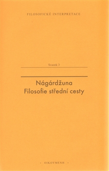 Nágárdžuna - Filosofie střední cesty - Kliknutím na obrázek zavřete