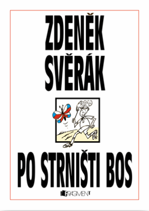 Po strništi bos - Zdeněk Svěrák - Kliknutím na obrázek zavřete