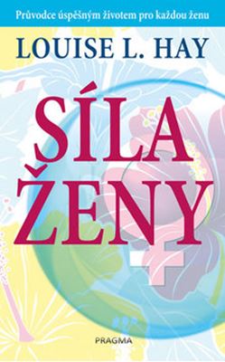 Síla ženy - Louise L. Hay - Kliknutím na obrázek zavřete