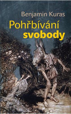 Pohřbívání svobody - Benjamin Kuras - Kliknutím na obrázek zavřete