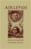 Asklépios (Hermetický dialog) - přeložili Jakub Hlaváček a Marti - Kliknutím na obrázek zavřete