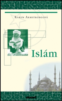 Islám - Karen Armstrongová - Kliknutím na obrázek zavřete