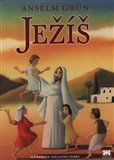 Ježíš - Anselm Grün - Kliknutím na obrázek zavřete