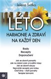 LÉTO Harmonie a zdraví na každý den - Jelena Svitko - Kliknutím na obrázek zavřete