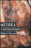 Mithra a mithraismus - Robert Turcan - Kliknutím na obrázek zavřete