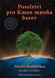 Poselství pro Kmen mnoha barev Malá Babička (Kiesha Crowther) - Kliknutím na obrázek zavřete