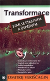 Transformace (Staň se šťastným a úspěšným) - Dmitrij Veriščagin - Kliknutím na obrázek zavřete
