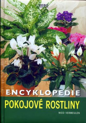 Encyklopedie - Pokojové rostliny - Nico Vermeulen - Kliknutím na obrázek zavřete