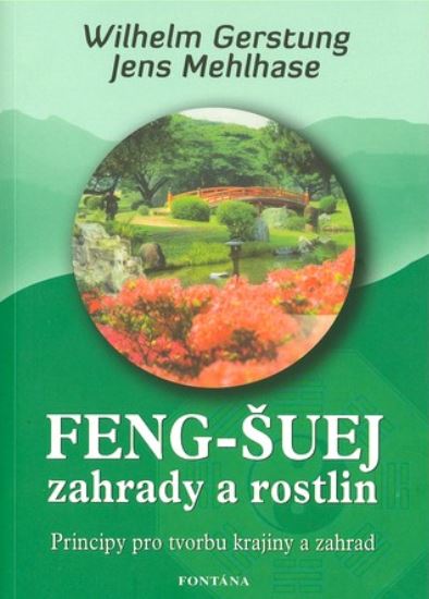 Feng-šuej zahrady a rostlin - Wilhelm Gerstung a Jens Mehlhase - Kliknutím na obrázek zavřete