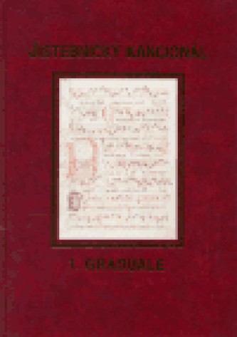 Jistebnický kancionál. 1. svazek - Graduale - Kritická edice - Kliknutím na obrázek zavřete