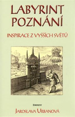 Labyrint poznání - Jaroslava Urbanová - Kliknutím na obrázek zavřete