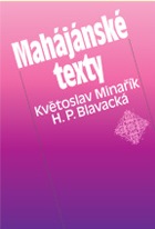 Mahájánské texty - Květoslav Minařík - H. P. Blavacká - Kliknutím na obrázek zavřete
