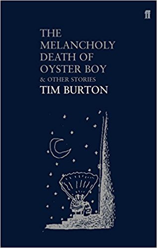 The Melancholy Death of Oyster Boy & Other Stories - Tim Burton - Kliknutím na obrázek zavřete