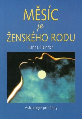 Měsíc je ženského rodu - Hanna Heinrich - Kliknutím na obrázek zavřete