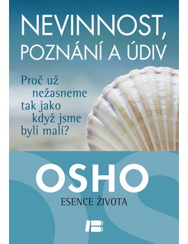 Nevinnost, poznání a údiv - Osho - Kliknutím na obrázek zavřete