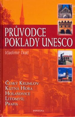 Průvodce poklady Unesco - Vladimír Tkáč - Kliknutím na obrázek zavřete