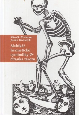 Slabikář hermetické symboliky - Z. Neubauer, J. Hlaváček - Kliknutím na obrázek zavřete