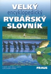 Velký encyklopedický rybářský slovník - Josef Pokorný a kol. - Kliknutím na obrázek zavřete