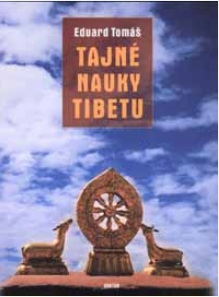 Tajné nauky Tibetu - Eduard Tomáš - Kliknutím na obrázek zavřete