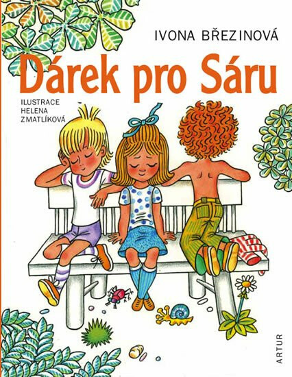 Dárek pro Sáru Autor Ivona Březinová Ilustrátor Helena Zmatlíko - Kliknutím na obrázek zavřete