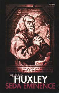 Šedá eminence - Aldous Huxley - Kliknutím na obrázek zavřete