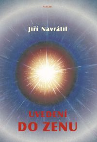 Uvedení do zenu - Jiří Navrátil - Kliknutím na obrázek zavřete