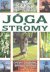 Jóga a stromy - Satja Singh a Fred Hageneder