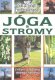 Jóga a stromy - Satja Singh a Fred Hageneder