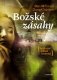 Božské zásahy - Dan Millman - Doug Childers