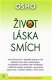 Život, láska, smích - Osho Život, láska, smích - Osho