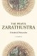 Tak pravil Zarathustra - Friedrich Nietzsche Tak pravil Zarathustra - Friedrich Nietzsche