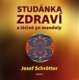 Studánka zdraví a léčivé 3D mandaly - Josef Schrötter Studánka zdraví a léčivé 3D mandaly - Josef Schrötter