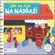 Jak to žije na nádraží (prostorové leporelo)