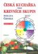 Česká kuchařka podle krevních skupin - M.J.Černická