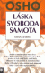 Láska, svoboda, samota Kóan vztahů - OSHO