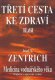 Třetí cesta ke zdraví II. díl - Josef A. Zentrich Třetí cesta ke zdraví II. díl - Josef A. Zentrich