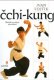 Čchi-kung - Masáže a cvičení pro zdraví - Ivan Fojtík