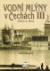 Vodní mlýny v Čechách III - Praha a okolí - Josef Klempera