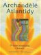 Archandělé Atlantidy (Komplet) - I. Oulehlová, H. Špilková Archandělé Atlantidy (Komplet) - I. Oulehlová, H. Špilková