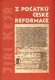 Z počátků české reformace - Jiří Kejř Z počátků české reformace - Jiří Kejř