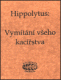 Hippolytus - Vymítání všeho kacířstva