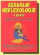 Sexuální reflexologie v praxi - Mantak Chia, W. U. Wei