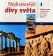 Nejkrásnější divy světa 1