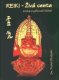 Reiki - Živá cesta. Kniha o přírodní léčbě - Anand Shunyam Reiki - Živá cesta. Kniha o přírodní léčbě - Anand Shunyam