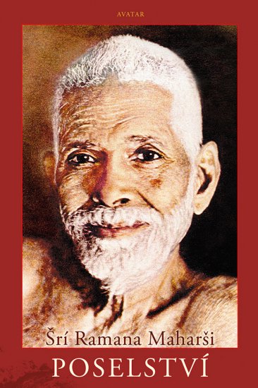 ŠŔÍ RAMANA MAHARŠI - POSELSTVÍ (nové vydání) - Kliknutím na obrázek zavřete