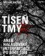 Tíseň tmy aneb Halasovské interpretace po roce 1948 - M. Bauer