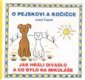 O pejskovi a kočičce Jak hráli divadlo - Josef Čapek