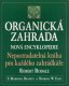 Organická zahrada - F. M. Bradley, B. W. Ellis, R. Rodale